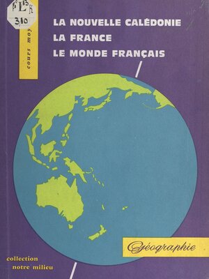 cover image of La Nouvelle-Calédonie, la France, le monde entier